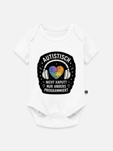 Autistisch: Nicht Kaputt, Anders Programmieren - Baby Premium Kurzarmbody - Weiß