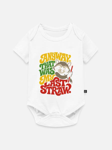 Racoon Last Straw Spruch - Baby Premium Kurzarmbody - Weiß