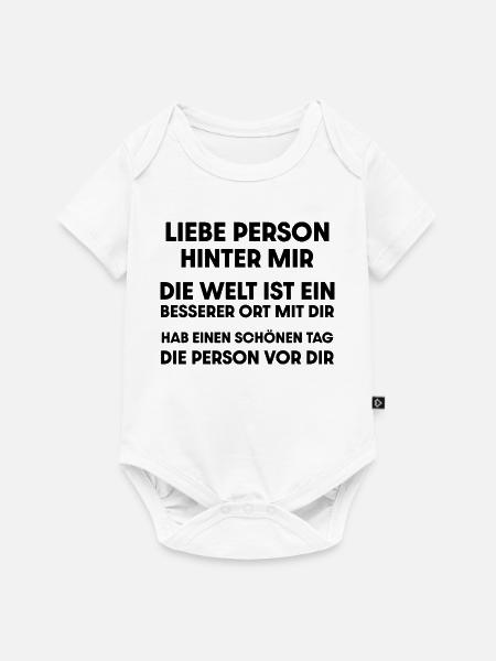 Liebe Person Hinter Mir Hab Einen Schönen Tag - Baby Premium Kurzarmbody - Weiß