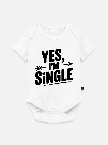 Ja, ich bin Single - Baby Premium Kurzarmbody - Weiß