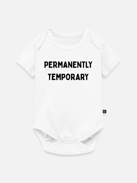Permanently temporary - Baby Premium Kurzarmbody - Weiß