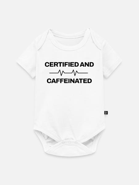 Arzthelferin - Certified And Caffeinated - Praxis - Baby Premium Kurzarmbody - Weiß