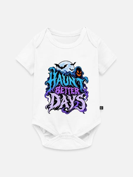 Haunt Better Days - Baby Premium Kurzarmbody - Weiß