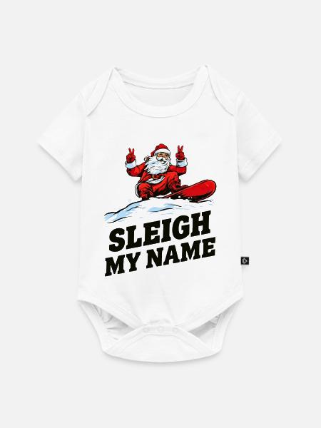 Sleigh My Name Santa - Baby Premium Kurzarmbody - Weiß