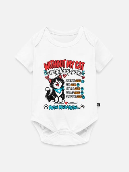 Ohne meine Katze ist alles - Baby Premium Kurzarmbody - Weiß
