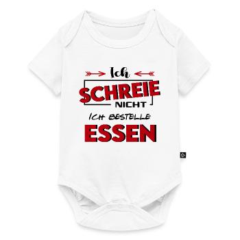 Ich schreie nicht Ich bestelle Essen Baby Sprüche - Baby Premium Kurzarmbody - Weiß - Vorne
