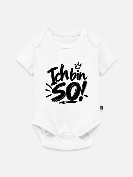 Ich bin so! - Baby Premium Kurzarmbody - Weiß