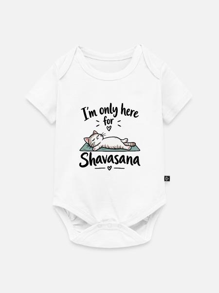 I'm only here for Shavasana – Yoga Katze - Baby Premium Kurzarmbody - Weiß