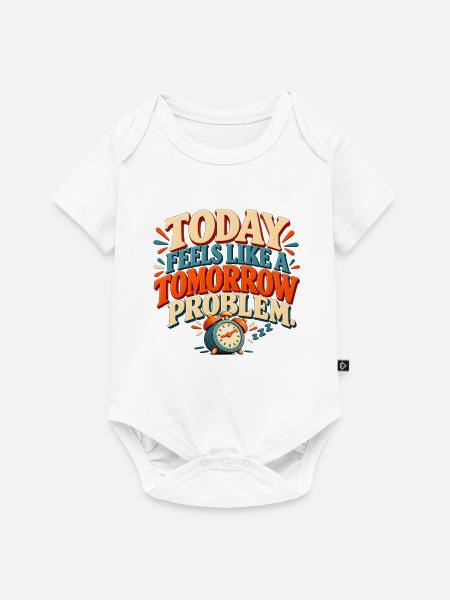Tomorrow Problem – Lustiger Aufschieberhumor - Baby Premium Kurzarmbody - Weiß
