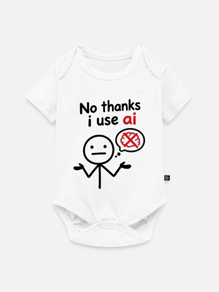 Nein danke, ich benutze KI - Baby Premium Kurzarmbody - Weiß