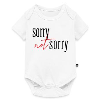 Sorry Not sorry  - Baby Premium Kurzarmbody - Weiß - Vorne