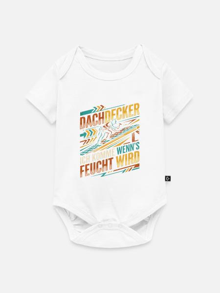Dachdecker Feucht Zweideutig Lustiger Spruch - Baby Premium Kurzarmbody - Weiß