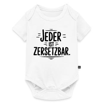 Jeder ist ersetzbar zersetzbar Sprüche Mann Frau - Baby Premium Kurzarmbody - Weiß - Vorne