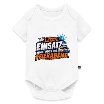 Letzter Einsatz Feierabend - Baby Premium Kurzarmbody - Weiß - Vorne