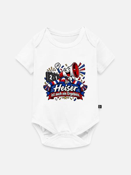 Heiser ist auch ein Ergebnis - Baby Premium Kurzarmbody - Weiß