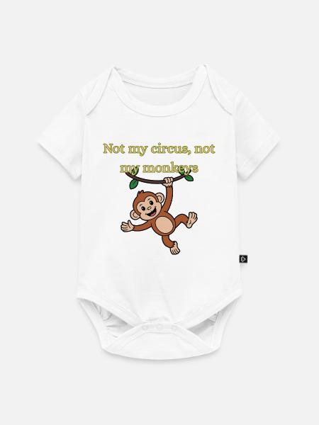 Not my circus, not my monkeys - Baby Premium Kurzarmbody - Weiß