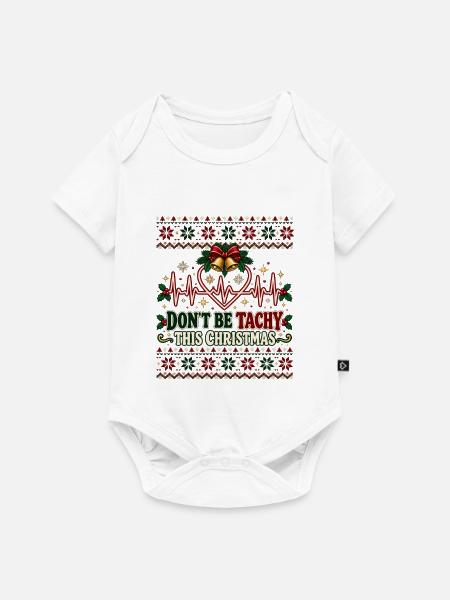 Don't Be Tachy This Christmas - Baby Premium Kurzarmbody - Weiß