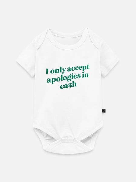 013 Bargeld-Entschuldigungs-Tee-Zitat - Baby Premium Kurzarmbody - Weiß