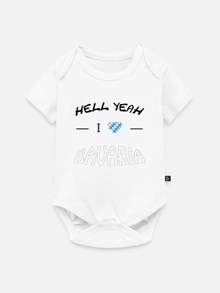 Hell Yeah i love Bavaria - Baby Premium Kurzarmbody - Weiß