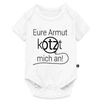 Eure Armut kotzt mich an Geschenk Geld Börse - Baby Premium Kurzarmbody - Weiß - Vorne