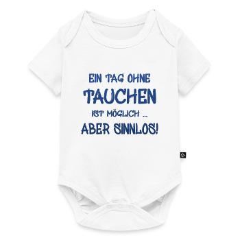 Ein Tag ohne tauchen, Spruch für Taucher - Baby Premium Kurzarmbody - Weiß - Vorne