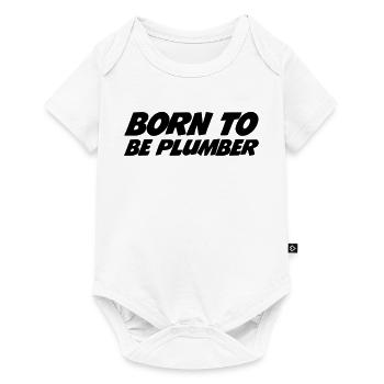 Born to be Plumber - Body à manches courtes Premium Bébé - blanc - Devant