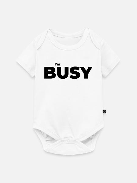 Beschäftigt mit beschäftigt sein - Baby Premium Kurzarmbody - Weiß