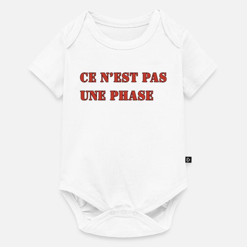 CE N’EST PAS UNE PHASE - Body à manches courtes Premium Bébé - blanc
