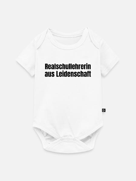 Realschullehrerin aus Leidenschaft Schule Geschenk - Baby Premium Kurzarmbody - Weiß