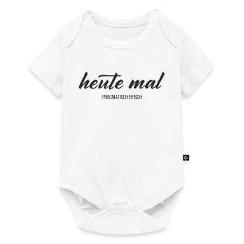 Heute mal pragmatisch episch – Humor Statement - Baby Premium Kurzarmbody - Weiß - Vorne