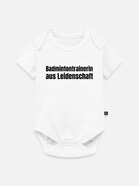 Badmintontrainerin aus Leidenschaft Geschenk - Baby Premium Kurzarmbody - Weiß