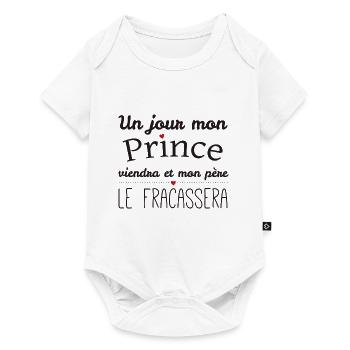 Un jour mon prince viendra et mon père le ... - Body à manches courtes Premium Bébé - blanc - Devant