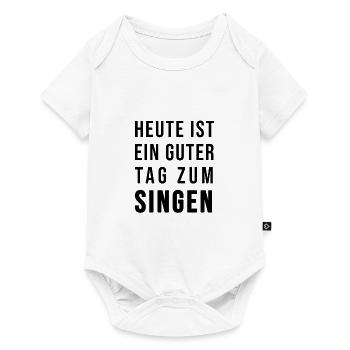 Heute ist ein guter Tag zum Singen - Baby Premium Kurzarmbody - Weiß - Vorne