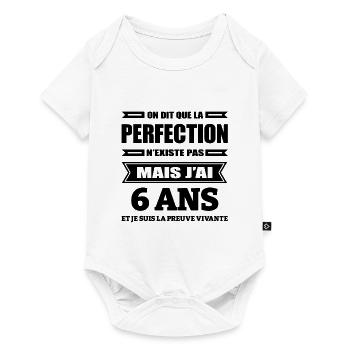 LA PERFECTION À 6 ANS - Body à manches courtes Premium Bébé - blanc - Devant