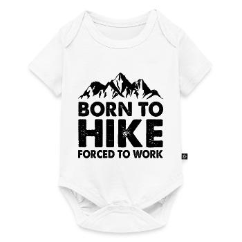 Born To Hike Forced To Work Hiker Mountaineering T - Baby Premium Kurzarmbody - Weiß - Vorne