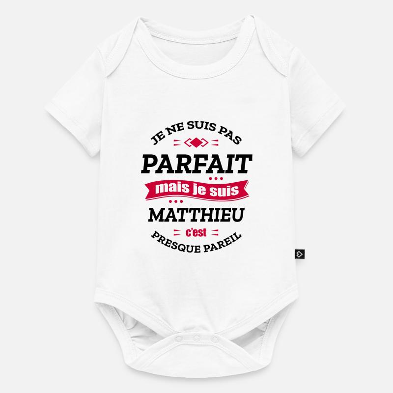 MATTHIEU PARFAIT - PRENOM MATTHIEU - Body à manches courtes Premium Bébé - blanc