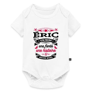 ÉRIC UN NOM UNE FIERTÉ AUCUN RIVAL - Body à manches courtes Premium Bébé - blanc - Devant