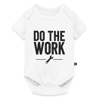Do the Work Saying Quote - Baby Premium short-sleeve bodysuit - white - Front
