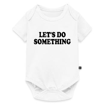 lets do something - Baby Premium short-sleeve bodysuit - white - Front