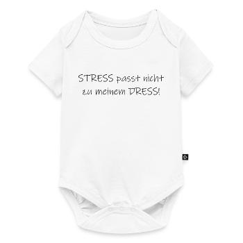 Stress passt nicht zu meinem Dress Statement - Baby Premium Kurzarmbody - Weiß - Vorne