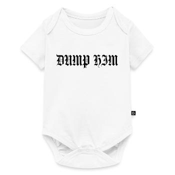 🖤 DUMP HIM Schwarz – Gothic Girl Power Buchstaben - Baby Premium Kurzarmbody - Weiß - Vorne