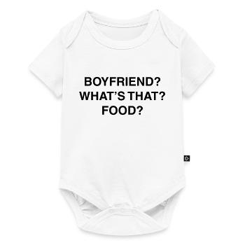 Boyfriend? What's that? Food? - Baby Premium short-sleeve bodysuit - white - Front