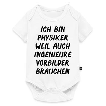 Physiker Physik lustiger Spruch Uni Ingenieure - Baby Premium Kurzarmbody - Weiß - Vorne