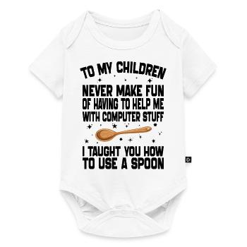 To My Children Never Make Fan Of Having To Help Me - Body à manches courtes Premium Bébé - blanc - Devant