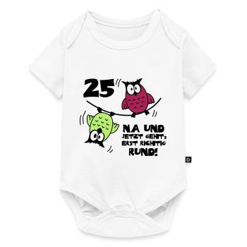25. Geburtstag - Eulen "na und" - Baby Premium Kurzarmbody - Weiß - Vorne