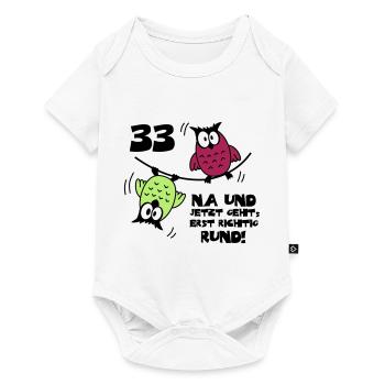 33. Geburtstag - Eulen "na und" - Baby Premium Kurzarmbody - Weiß - Vorne