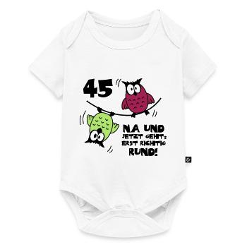 45. Geburtstag - Eulen "na und" - Baby Premium Kurzarmbody - Weiß - Vorne