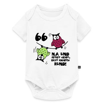 66. Geburtstag - Eulen "na und" - Baby Premium Kurzarmbody - Weiß - Vorne
