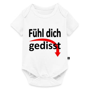 Fühl dich gedisst - Version 2 - Baby Premium Kurzarmbody - Weiß - Vorne