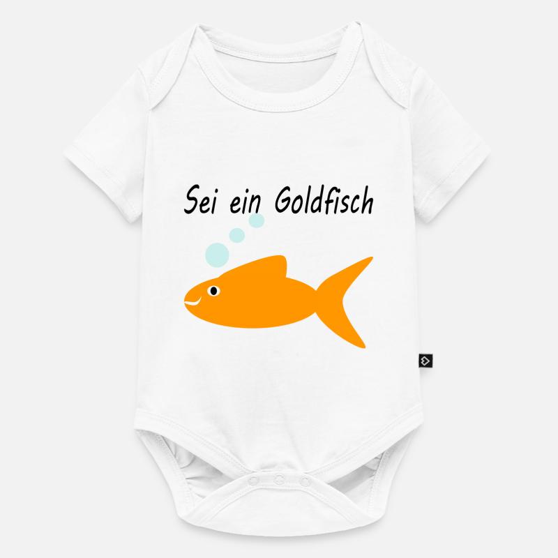 Sei ein Goldfisch - Baby Premium Kurzarmbody - Weiß